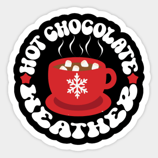 Hot Chocolate Weather, Winter Hot Cocoa Lover Sticker